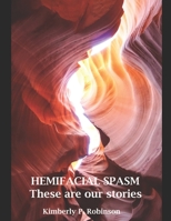 HEMIFACIAL SPASM These are our stories 1655040952 Book Cover