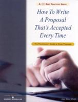 How To Write A Proposal That's Accepted Every Time 1885922469 Book Cover