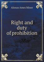 Right and Duty of Prohibition 5518877005 Book Cover