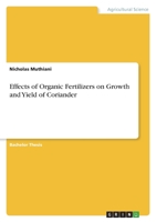 Effects of Organic Fertilizers on Growth and Yield of Coriander 3346521702 Book Cover