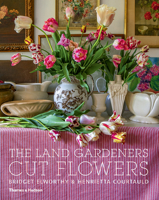 The Land Gardeners: Cut Flowers 1760760382 Book Cover