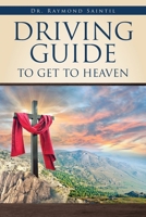 Driving Guide to Get to Heaven B0DR3QB271 Book Cover