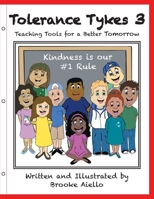 Tolerance Tykes 3: Teaching Tools for a Better Tomorrow 0578607972 Book Cover