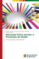 Educacao Fisica Escolar E Promocao Da Saude 3639681789 Book Cover