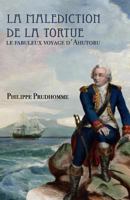 La mal�diction de la tortue: Le fabuleux voyage d'Ahutoru 1479306258 Book Cover