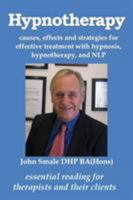 Hypnotherapy: causes, effects and strategies for effective treatment with hypnosis, hypnotherapy and NLP 1910734020 Book Cover