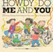 Howdy Do Me and You: Getting Along Activities for You and Your Young Child (A Brown Paper Preschool Book) 0316034665 Book Cover