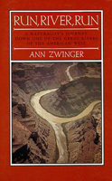 Run, River, Run: A Naturalist's Journey Down One of the Great Rivers of the American West 0816508852 Book Cover