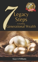 7 Legacy Steps to Building Generational Wealth B09GJPBLM9 Book Cover