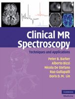 Clinical MR Spectroscopy: Techniques and Applications 052186898X Book Cover