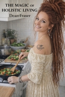 The Magic of Holistic Living: A Guide to Happiness and Wellbeing B08KH3T21W Book Cover