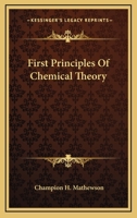 First Principles Of Chemical Theory 0548477329 Book Cover