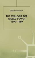 The Struggle for World Power and Domination, 1500-1980 0333290879 Book Cover