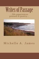 Writes Of Passage: ...Life Experiences Penned In Poetry... 1441484604 Book Cover
