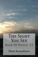 The Sight You See(Larger Print Edition) 0615975631 Book Cover