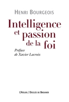 Intelligence et passion de la foi 222004839X Book Cover