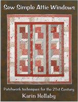 Sew Simple Attic Windows: Patchwork Techniques for the 21st Century 0954092864 Book Cover
