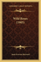 Wild Roses 1022854232 Book Cover