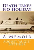 Death Takes No Holiday: A Memoir 153727998X Book Cover