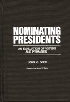 Nominating Presidents: An Evaluation of Voters and Primaries (Contributions in Political Science) 0313261822 Book Cover