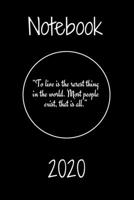 “To live is the rarest thing in the world. Most people exist, that is all.” Notebook 1672401496 Book Cover