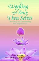 Working With Your Three Selves 0967887674 Book Cover
