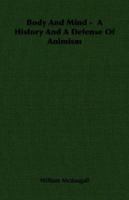 Body and Mind: A History and a Defense of Animism 1406755400 Book Cover