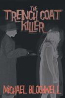 The Trench Coat Killer 1477288678 Book Cover