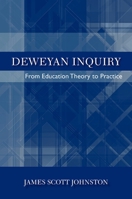 Deweyan Inquiry: From Education Theory to Practice 0791493563 Book Cover