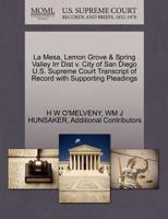 La Mesa, Lemon Grove & Spring Valley Irr Dist v. City of San Diego U.S. Supreme Court Transcript of Record with Supporting Pleadings 1270251678 Book Cover