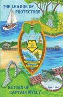 The League of Protectors: Return of Captain Wylly 1534931481 Book Cover