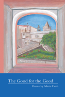 The Good for the Good: 143 (VIA Folios) 1599541483 Book Cover