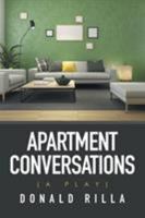 Apartment Conversations: (A Play) 1514455447 Book Cover