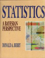 Statistics: A Bayesian Perspective (Statistics) 0534234720 Book Cover