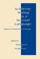 Academic Writing in a Second Language: Essays on Research and Pedagogy 1567501168 Book Cover