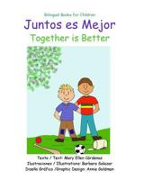 Juntos Es Mejor: Together Is Better 1518827519 Book Cover