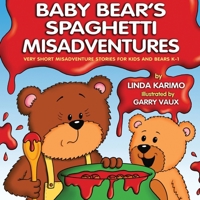 Baby Bear's Spaghetti Misadventure 1734887605 Book Cover