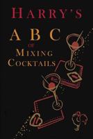 Harry's ABC of Mixing Cocktails 1684221013 Book Cover