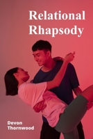 Relational Rhapsody: The Dance of Attachment, Intimacy, and Connection in Interpersonal Relationships B0DVS3WM8P Book Cover