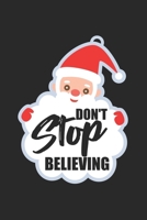 Don't Stop Believing: Graph Paper Journal 6x9 inches with 120 Funny Xmas Notebook 1710244151 Book Cover