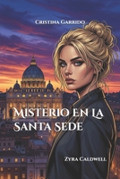 Misterio En La Santa Sede: Zyra Caldwell (Spanish Edition) B0H21LFZYD Book Cover
