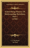 Schouwburg Nieuws, Of Merkwaardige Berichten, Part 1 (1764) 1104903083 Book Cover