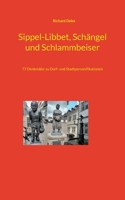 Sippel-Libbet, Schängel und Schlammbeiser: 77 Denkmäler zu Dorf- und Stadtpersonifikationen 3752685085 Book Cover