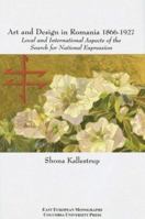 Art and Design in Romania, 1866-1927: Local and International Aspects of the Search for National Expression (EEM) 0880335823 Book Cover