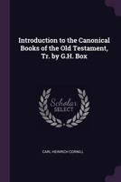 Introduction to the Canonical Books of the Old Testament, Tr. by G.H. Box 1017407711 Book Cover