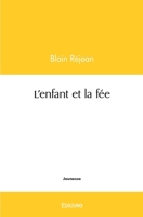 L'enfant et la fée (French Edition) 2414447486 Book Cover