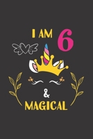 I Am 6 & Magical: 6th Unicorn Birthday Gifts For 6 Years Old Girl Boy Journal Lined Notebook 6x9 120 Pages 1708098909 Book Cover