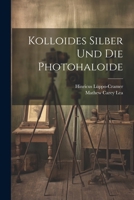 Kolloides Silber Und Die Photohaloide 1022513877 Book Cover