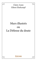 Murs illustrés ou La Défense du doute (French Edition) 2334239437 Book Cover