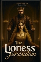 The Lioness of Jerusalem 1919517243 Book Cover